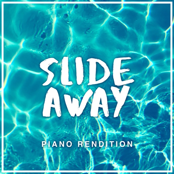 Slide Away (Piano Rendition) - Single album cover