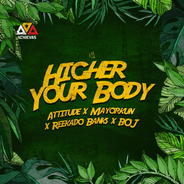 Higher Your Body (feat. Mayorkun, Reekado Banks & BOJ) - Single album cover