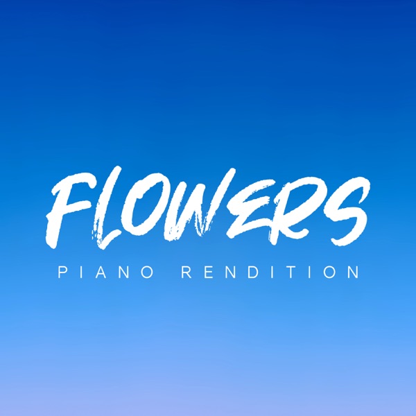 Flowers (Piano Rendition) - Single album cover