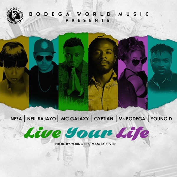 Live Your Life (feat. Neza, Neil Bajayo & Young D) - Single album cover
