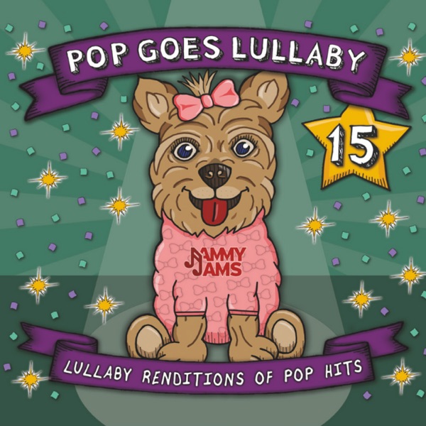 Pop Goes Lullaby 15: Lullaby Renditions of Pop Hits album cover