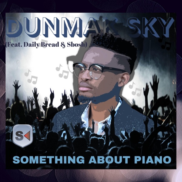 Something About Piano (feat. Daily Bread & Sbosh) - Single album cover