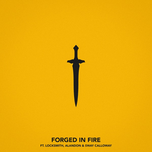 Forged In Fire (feat. Locksmith, Alandon & Sway Calloway) - Single album cover