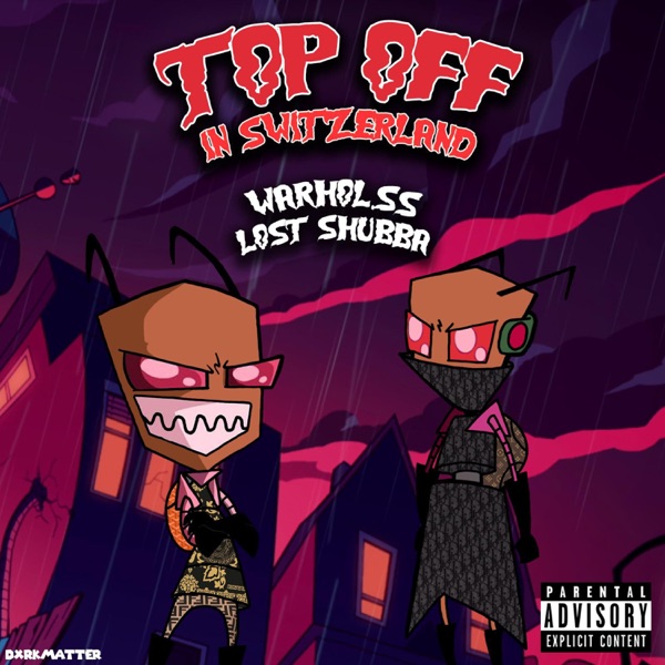 Top Off In Switzerland (feat. Warhol.SS) - Single album cover