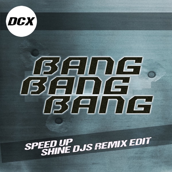 Bang Bang Bang (Speed Up Shine Djs Remix) - Single album cover