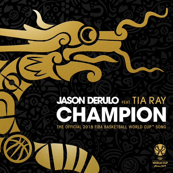 Champion (feat. Tia Ray) [The Official 2019 FIBA Basketball World Cup™ Song] - Single album cover