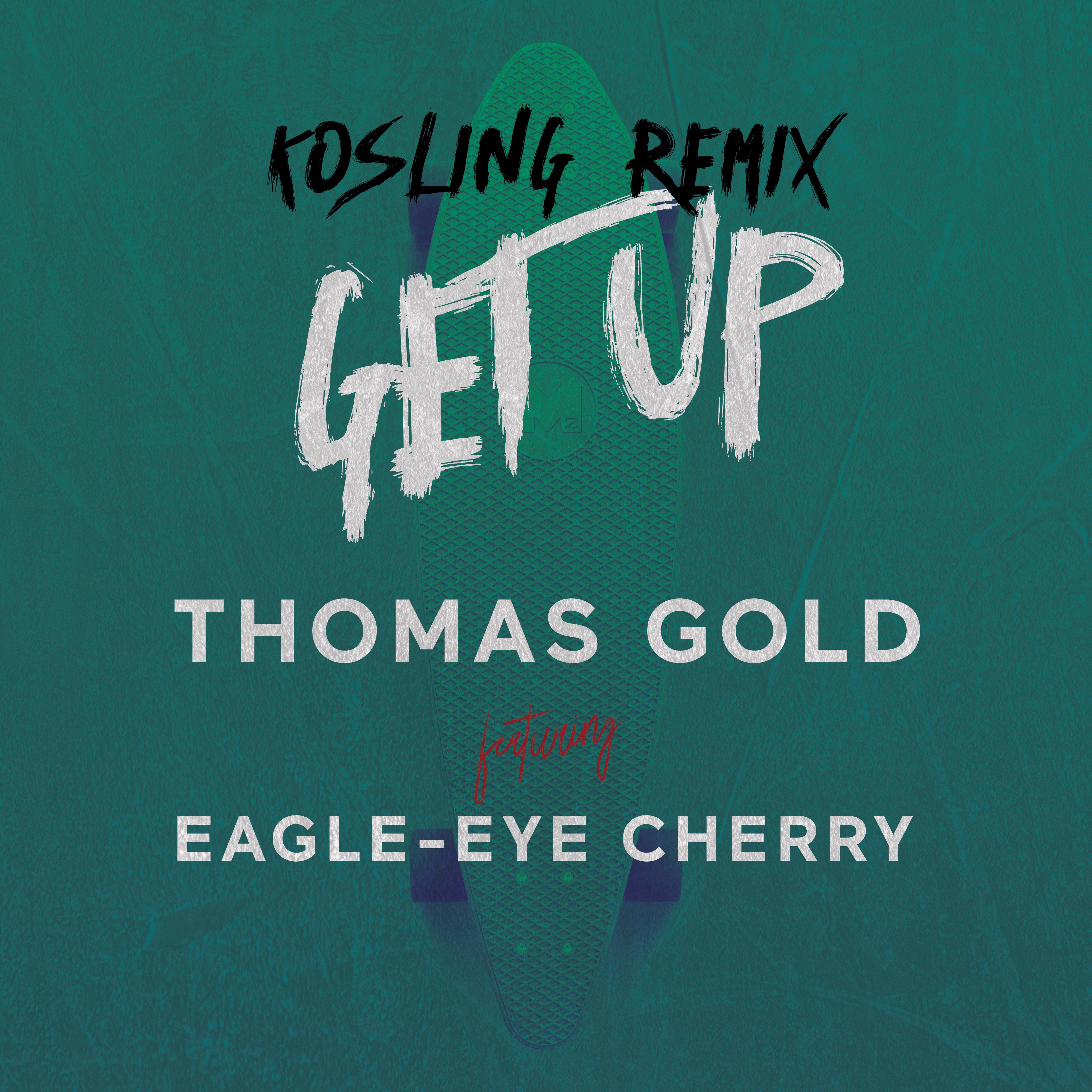 Get Up (Kosling Remix) [feat. Eagle-Eye Cherry] - Single album cover