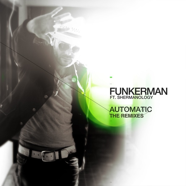 Automatic (feat. Shermanology) [The Remixes] - Single album cover