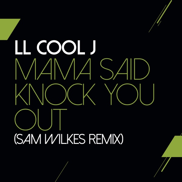 Mama Said Knock You Out (Sam Wilkes Remix) - Single album cover