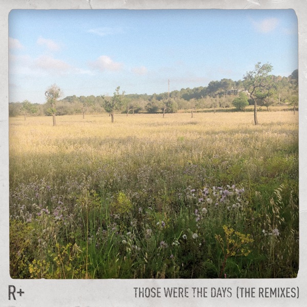 Those Were the Days (The Remixes) - Single album cover