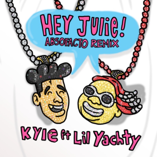 Hey Julie! (feat. Lil Yachty) [Absofacto Remix] - Single album cover