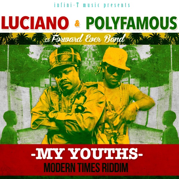 My Youths (Modern Times Riddim) (feat. Luciano & Polyfamous) - Single album cover