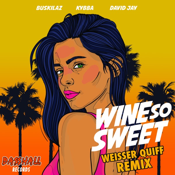 Wine so Sweet (Weisser Quiff Remix) - Single album cover