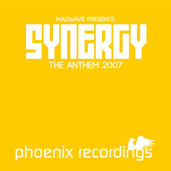 Synergy (The Anthem 2007) [Madwave Presents Synergy] [Remixes] - EP album cover
