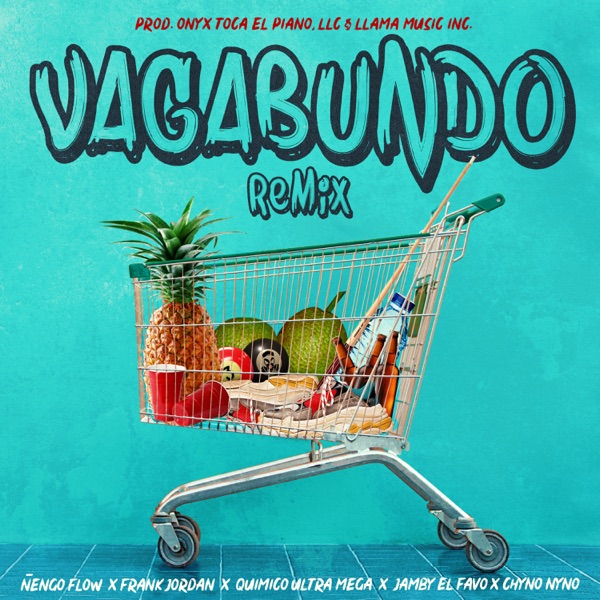 Vagabundo (Remix) [feat. Quimico Ultra Mega, Chyno Nyno & Onyx Toca El Piano] - Single album cover