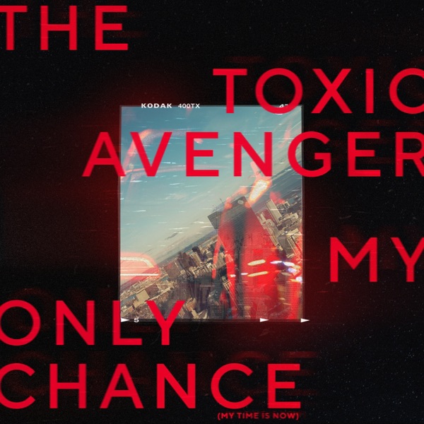 My Only Chance (My Time Is Now) - Single album cover