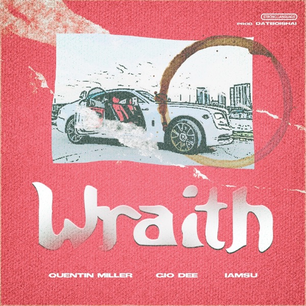 Wraith (feat. Iamsu! & Quentin Miller) - Single album cover