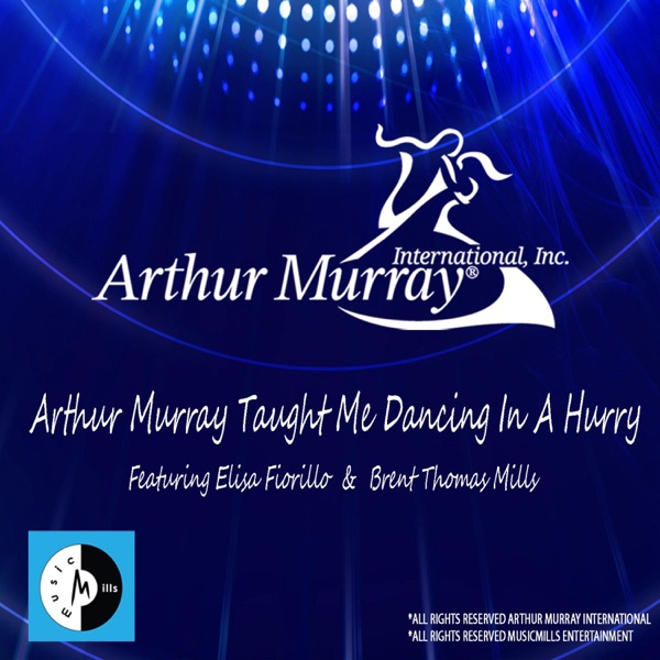 Arthur Murray Taught Me Dancing in a Hurry (feat. Elisa Fiorillo) - Single album cover