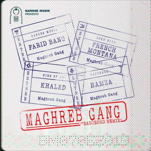 Maghreb Gang (feat. French Montana, Khaled & HAMZA) [Saucegod Remix] - Single album cover