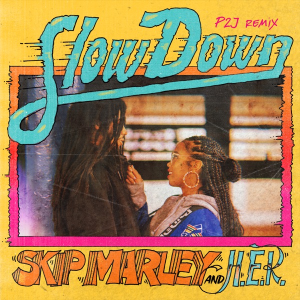 Slow Down (feat. H.E.R.) [P2J Remix] - Single album cover