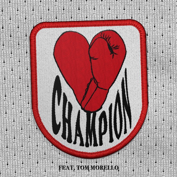 CHAMPION (feat. Tom Morello) - Single album cover