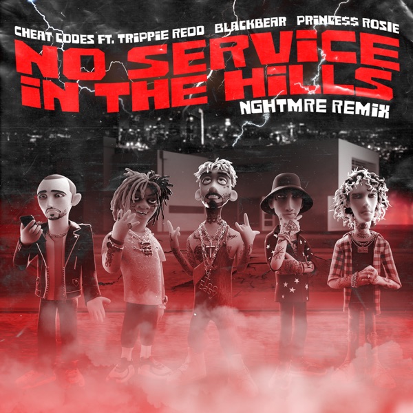 No Service in the Hills (feat. Trippie Redd, blackbear, PRINCE$$ ROSIE) [NGHTMRE Remix] - Single album cover