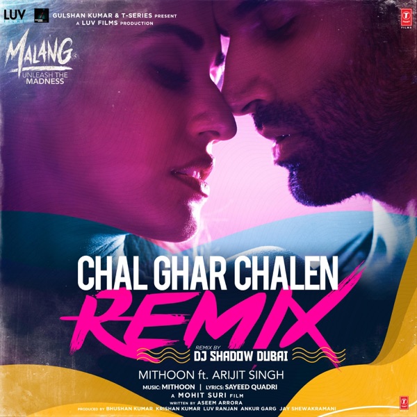 Chal Ghar Chalen Remix (feat. Arijit Singh) - Single album cover