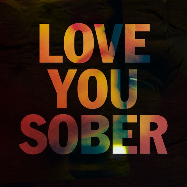 Love You Sober - Single album cover