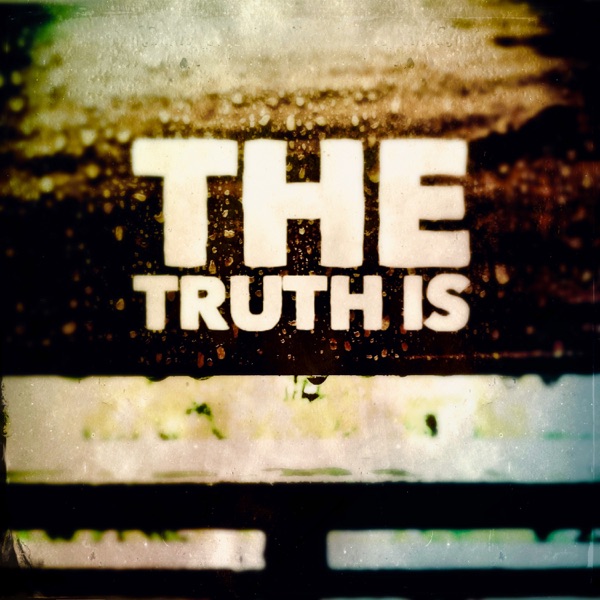 The Truth Is - Single album cover