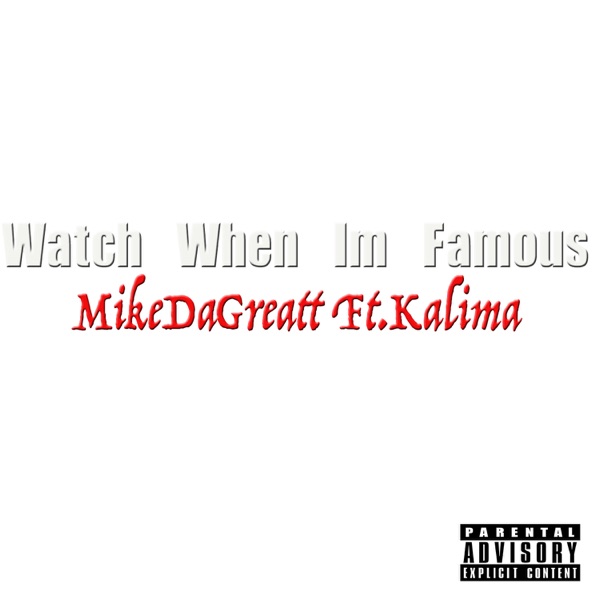 Watch When Im Famous (feat. Kalima) - Single album cover