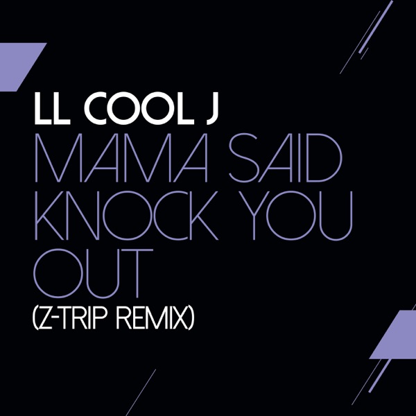 Mama Said Knock You Out (Z-Trip Remix) - Single album cover
