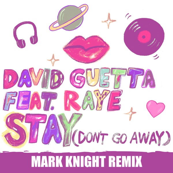 Stay (Don't Go Away) [feat. Raye] [Mark Knight Remix] - Single album cover