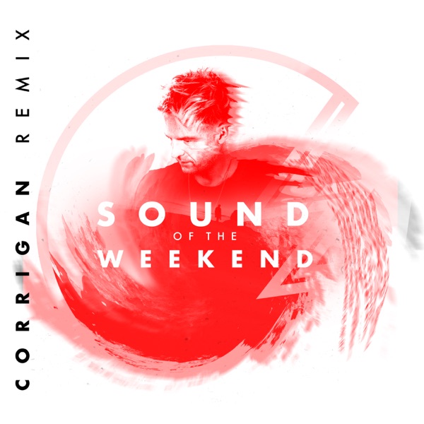 Sound of the Weekend (Corrigan Remix) - Single album cover