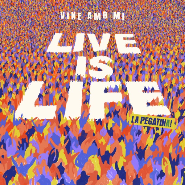 Live Is Life (Vine amb mi) - Single album cover