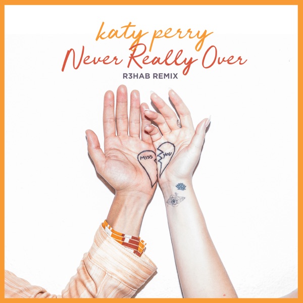 Never Really Over (R3HAB Remix) - Single album cover