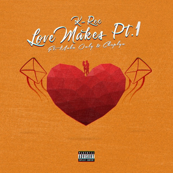 Love Makes, Pt. 1 (feat. Moka Only & Chaplyn) - Single album cover