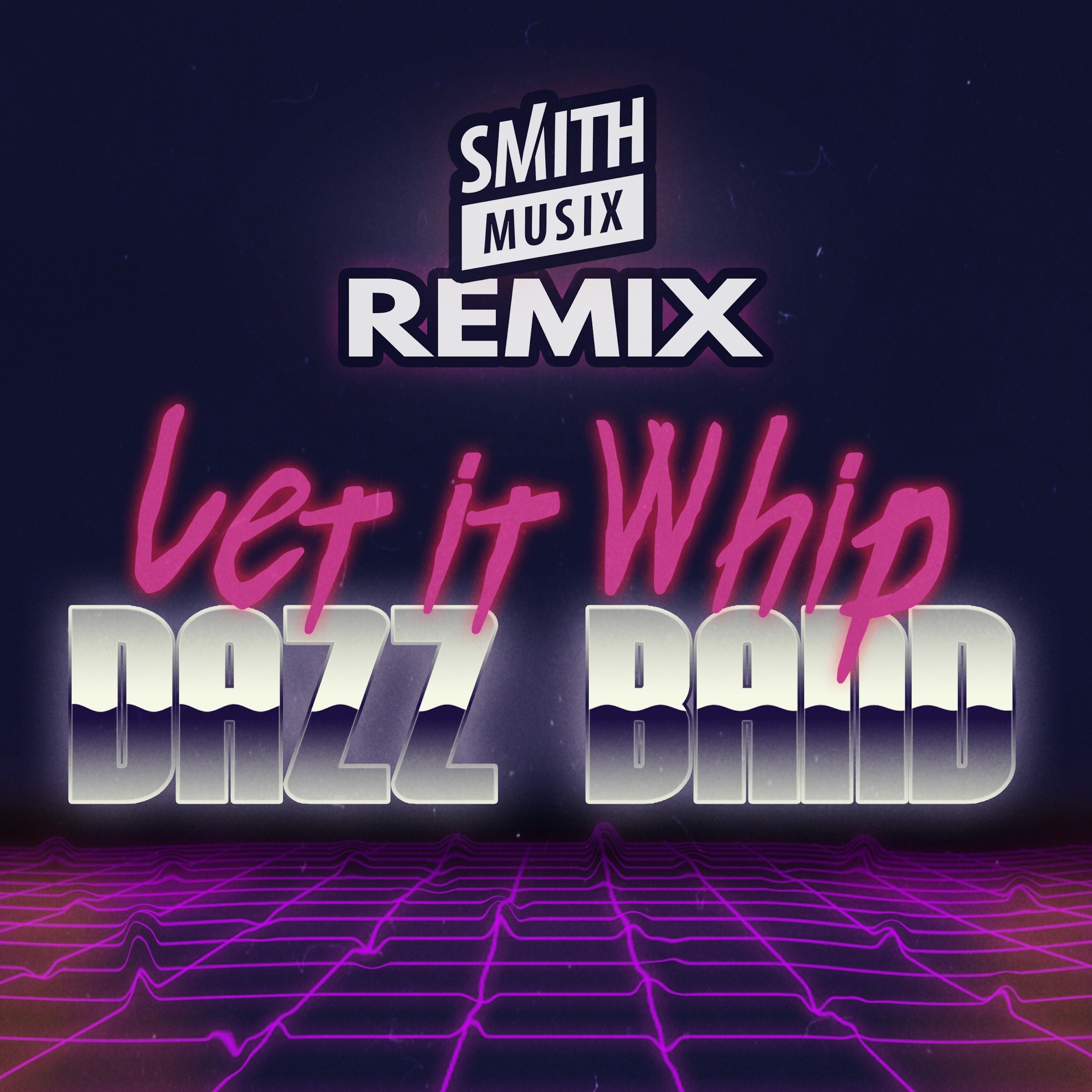 Let It Whip (Smithmusix Remix) - Single album cover