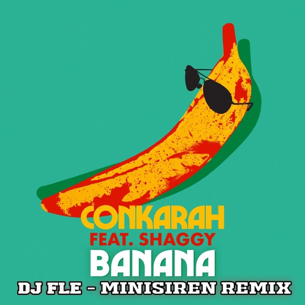 Banana (feat. Shaggy) [DJ FLe - Minisiren Remix] - Single album cover