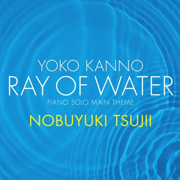Ray of Water [piano solo main theme] - Single album cover