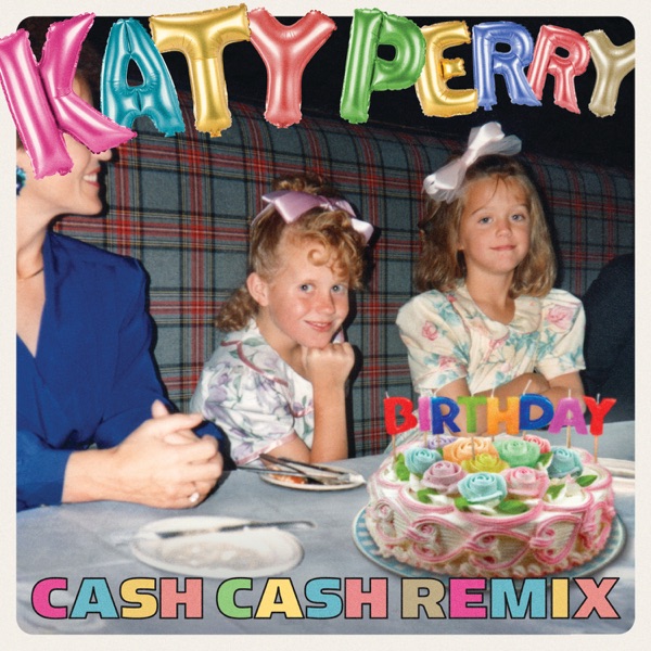 Birthday (Cash Cash Remix) - Single album cover