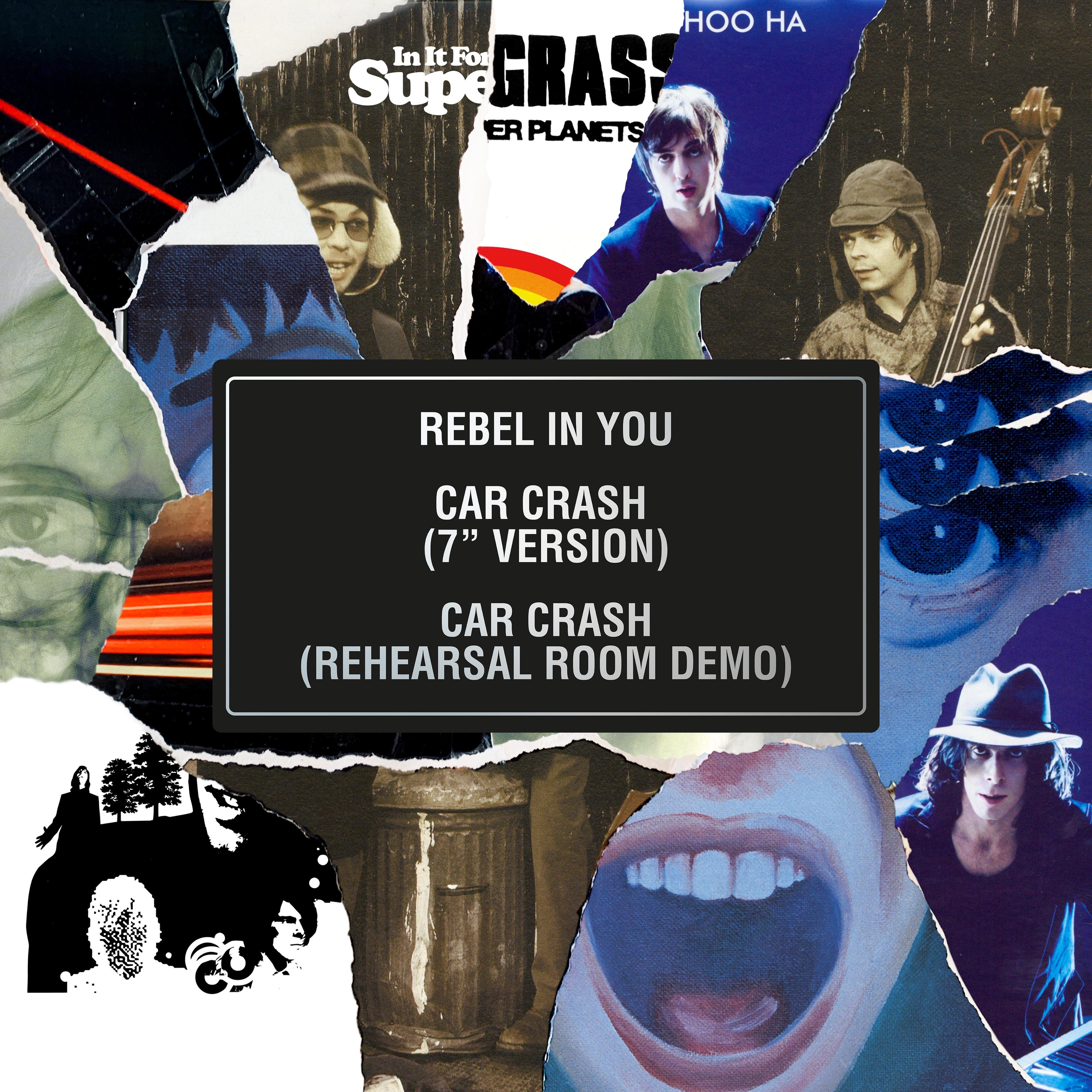 Rebel in You / Car Crash (7" Version) / Car Crash (Rehearsal Room Demo) - Single album cover