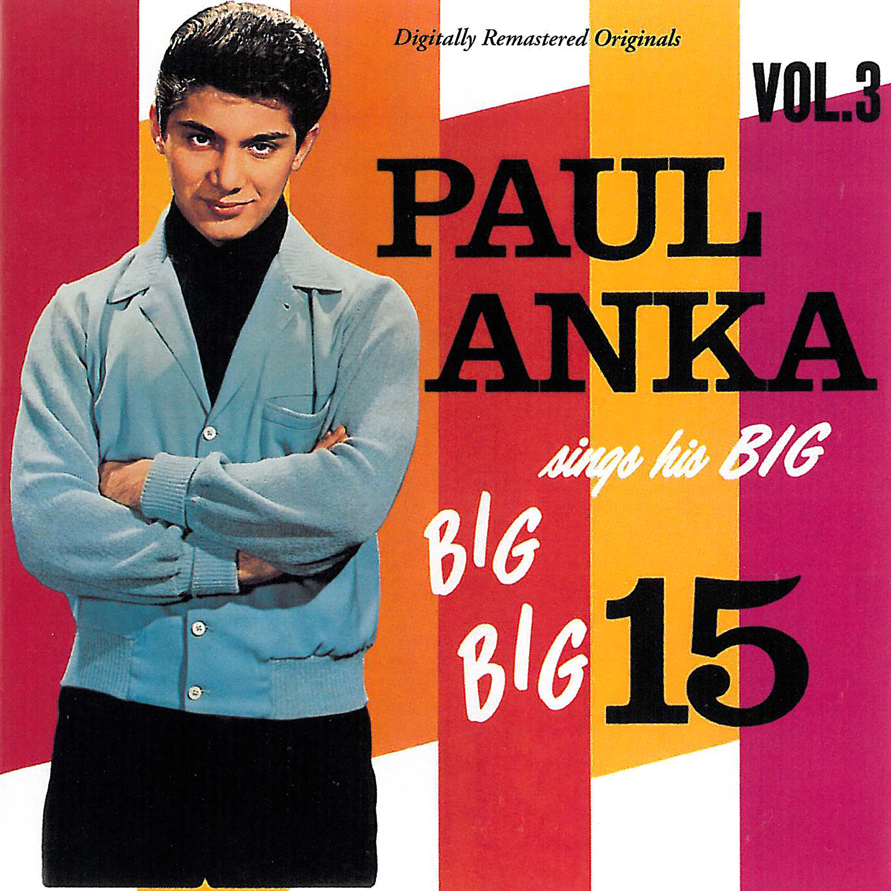 Paul Anka Sings His Big 15 (Vol. 3 / Remastered) album cover