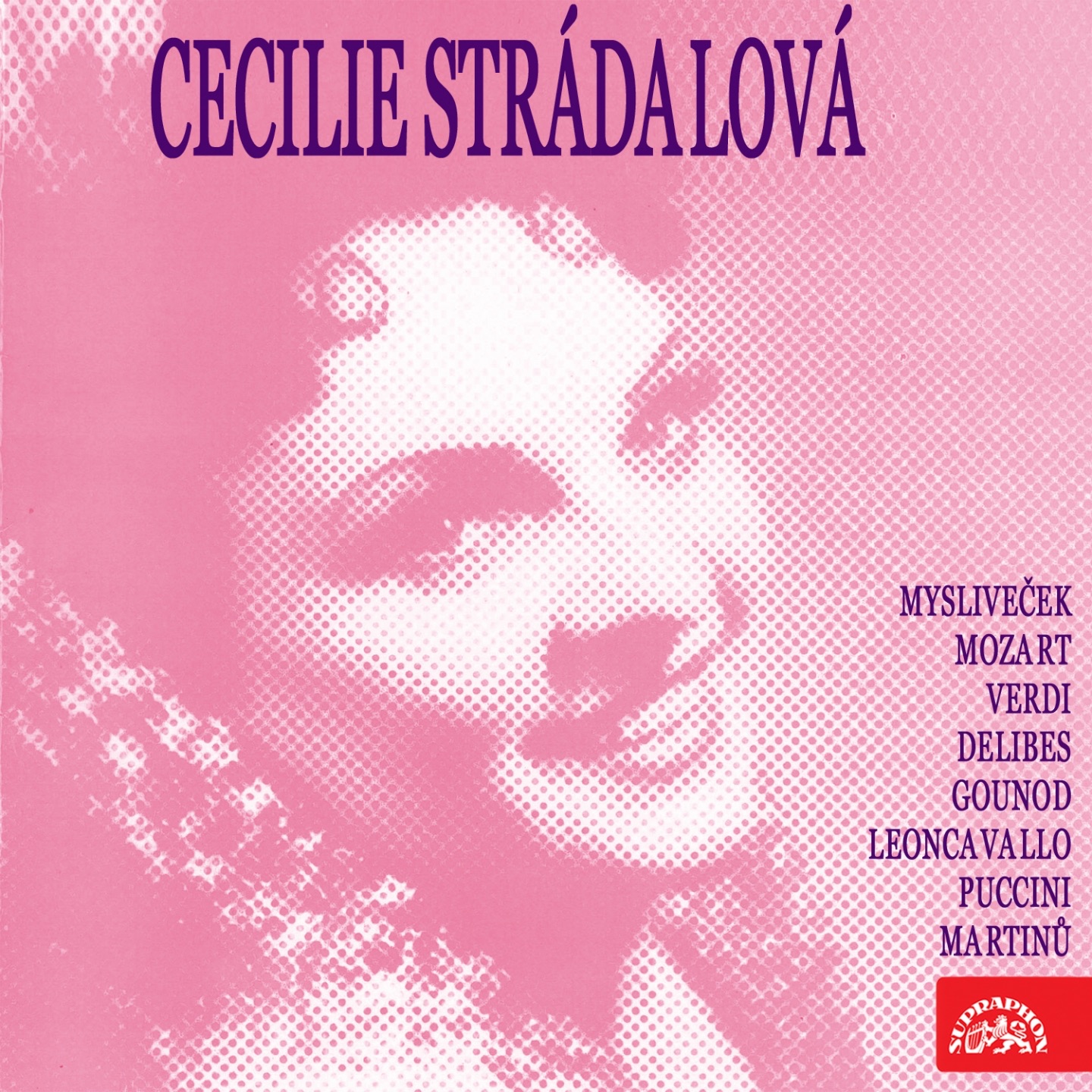 Cecilie Strádalová (Mysliveček, Mozart, Verdi, Delibes, Gounod, Leoncavallo, Puccini, Martinů) album cover