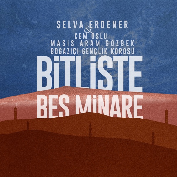 Bitlis'te Beş Minare (feat. Cem Oslu, Masis Aram Gözbek & Boğaziçi Gençlik Korosu) - Single album cover