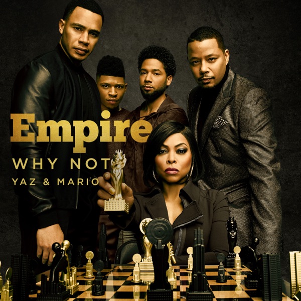 Why Not (From "Empire") [feat. Yazz, Mario & Scotty Tovar] - Single album cover
