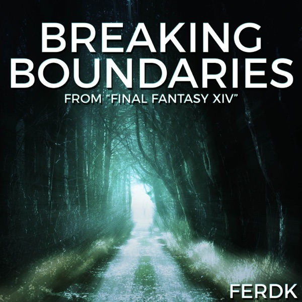 Breaking Boundaries (From "Final Fantasy XIV") - Single album cover