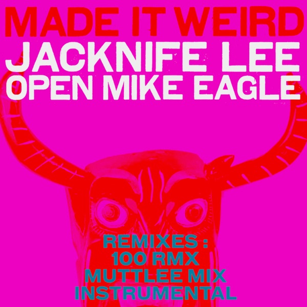 Made It Weird (feat. Open Mike Eagle) [Remixes] - Single album cover