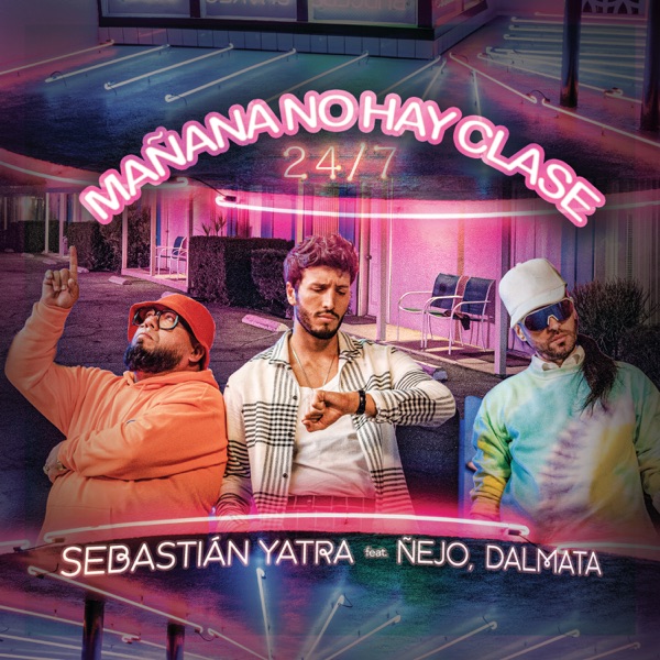 Mañana No Hay Clase (24/7) [feat. Ñejo & Dalmata] - Single album cover