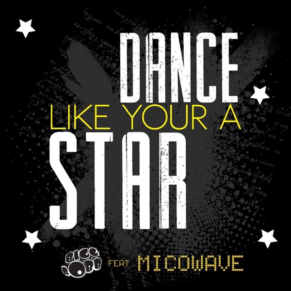 Dance Like Your a Star (feat. Mico Wave) - Single album cover