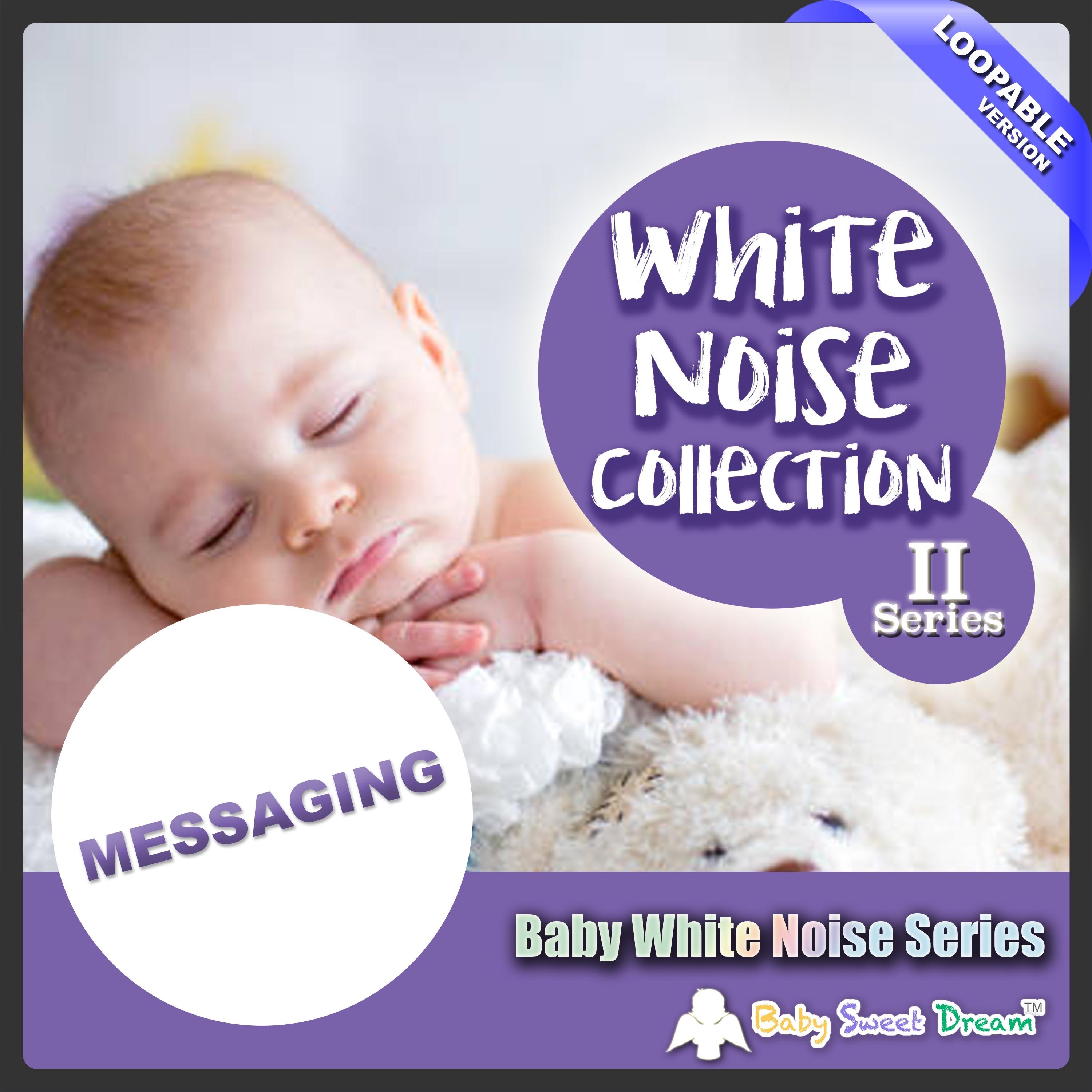 Baby White Noise Series: Messaging (Loopable Version) - Single album cover